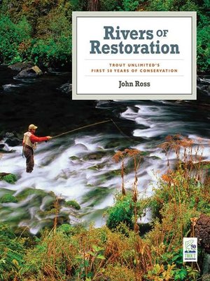 cover image of Rivers of Restoration: Trout Unlimited's First 50 Years of Conservation